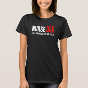 Camiseta Tendência Quente  Pai Enfermeiro Como Um Pai Norma