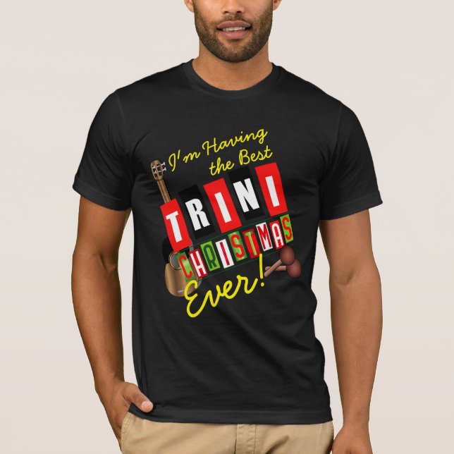 Camiseta Tendo o Melhor Natal Trini de Todos os Tempos! (Frente)