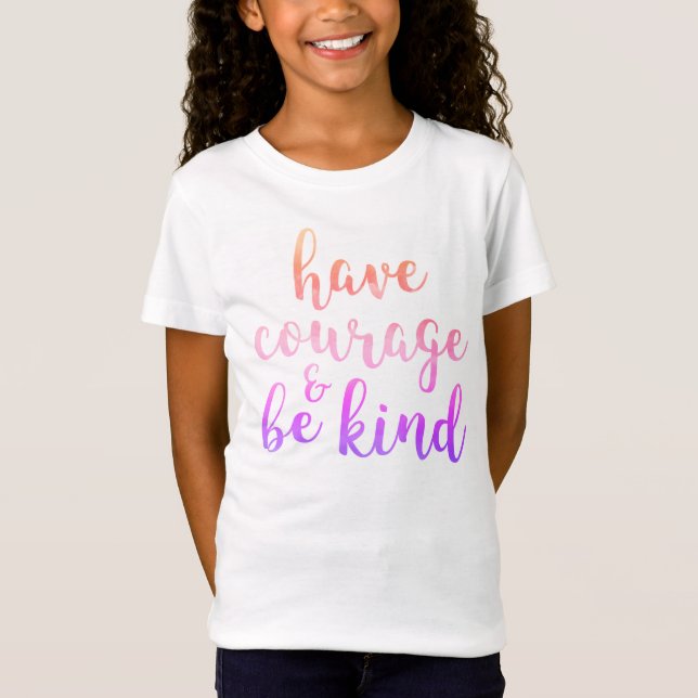 Camiseta Tenha a coragem & seja rosa e roxo amáveis das (Frente)