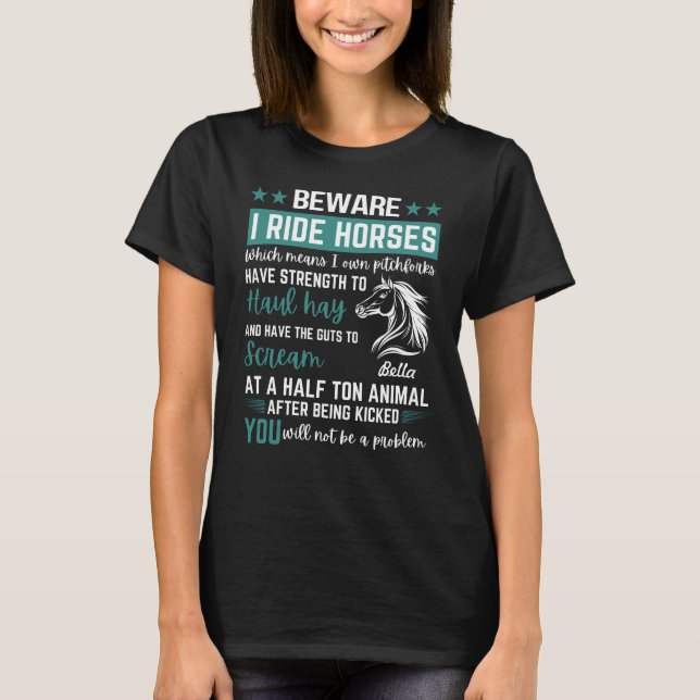Camiseta Tenha cuidado ao montar Cavalos Nome Personalizado (Frente)