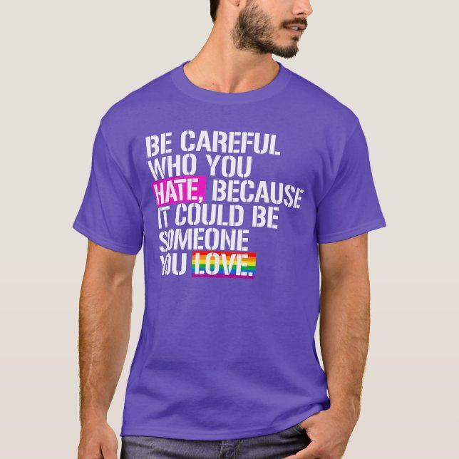Camiseta Tenha cuidado com quem você odeia (Frente)