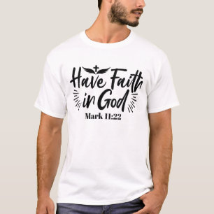 Camiseta Tenha fé em Deus, marque a citação 11:22 Inspiraci