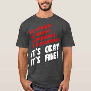 Camiseta Tenha Medo De Ficar Irritado, Se Preocupe, Desenco