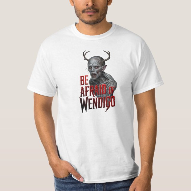 Camiseta Tenha Medo De Wendigo (Frente)