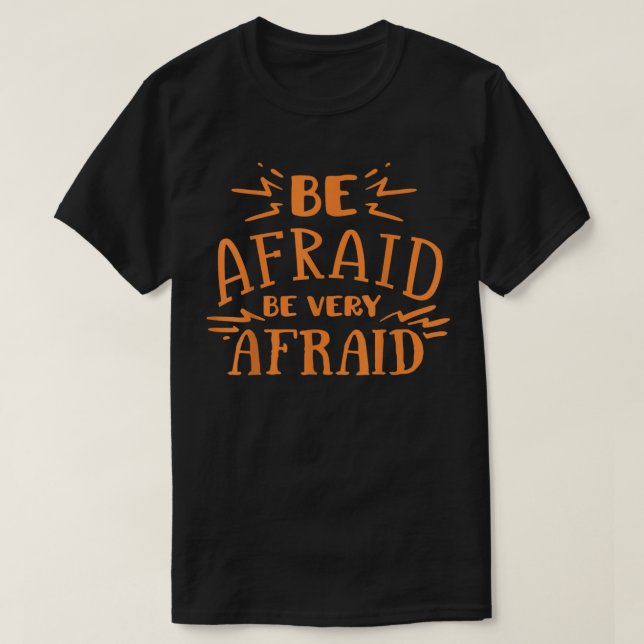 Camiseta Tenha Medo Muito De Assustar A Noite De Halloween (Frente do Design)