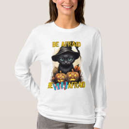 Camiseta Tenha medo, tenha muito medo