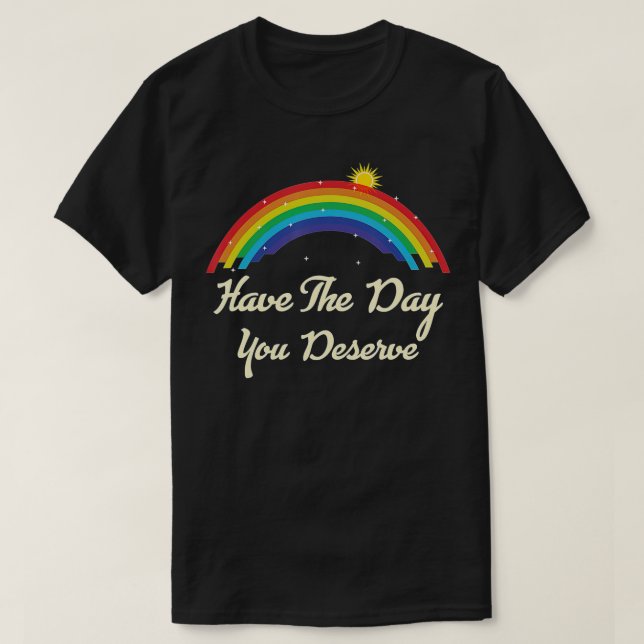 Camiseta Tenha O Dia Que Você Merece Dizer Legal Chuva Moti (Frente do Design)