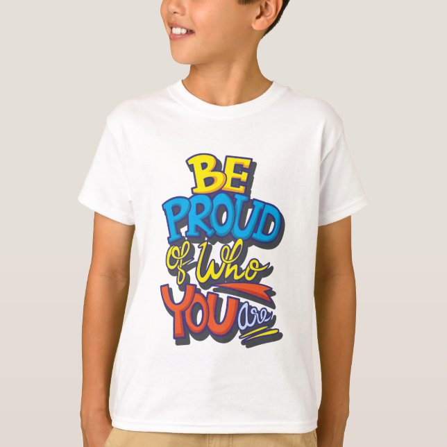 Camiseta Tenha Orgulho De Quem Você É Engraçado (Frente)