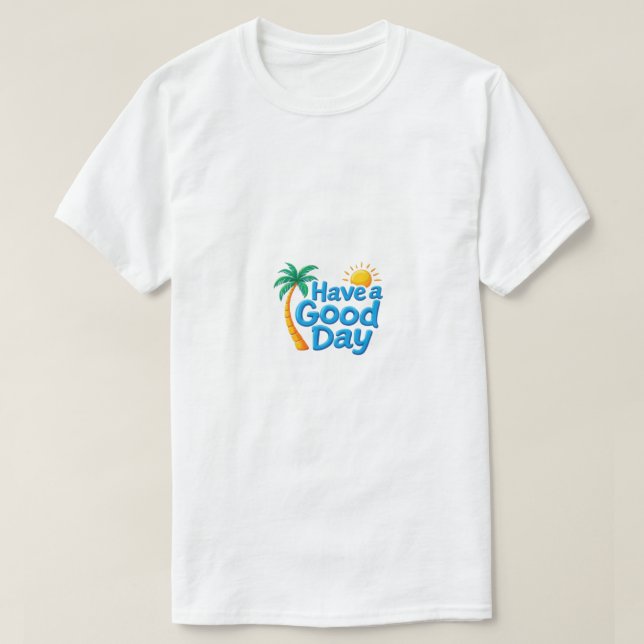 Camiseta Tenha um bom dia (Frente do Design)