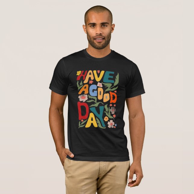 Camiseta Tenha um bom dia (Frente Completa)
