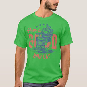 Camiseta Tenha um bom dia de cabelo Vídeo clássico