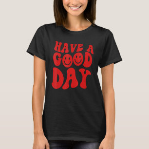 Camiseta Tenha Um Bom Dia, Retrorando O Sorriso Rosto Feliz