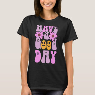 Camiseta Tenha Um Bom Dia Sorriso Enfrentar Emoção Palavras