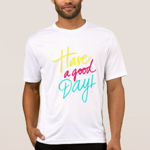 Camiseta Tenha um bom dia, T-Shirt