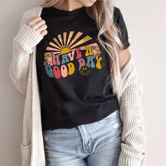 Camiseta Tenha um bom dia - Tempos Unisexos - Preto ou Cinz