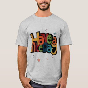 Camiseta "Tenha um Bom Dia" Tipografia Colorida Retro Mascu
