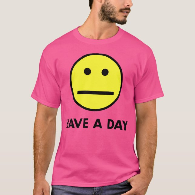Camiseta Tenha Um Dia (Frente)
