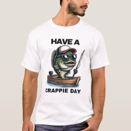 Camiseta Tenha Um Dia Crappie Presente Para Pescador
