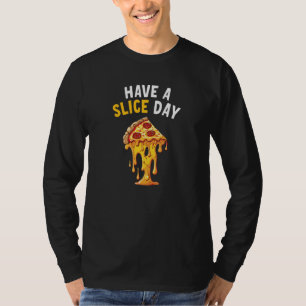 Camiseta Tenha um Dia da Fatia Pizza 10