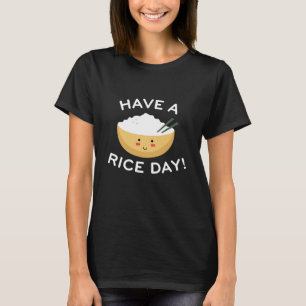 Camiseta Tenha Um Dia De Arroz