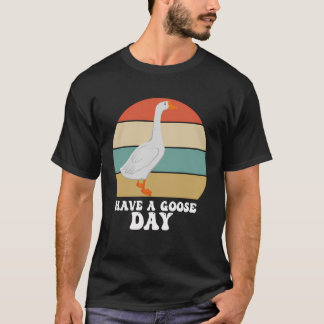 Camiseta Tenha Um Dia De Ganso