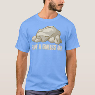 Camiseta Tenha Um Dia Gneiss