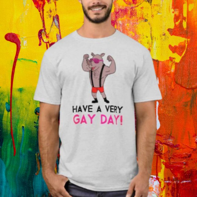 Camiseta Tenha Um Dia Muito Gay (Criador carregado)