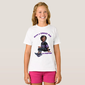 Camiseta Tenha um EXCELENTE de T-Shirt na Purpose Girl 2