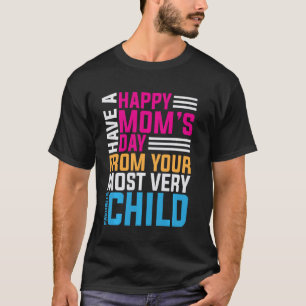 Camiseta Tenha um Feliz Dia das Mães de Sua Mais Favo