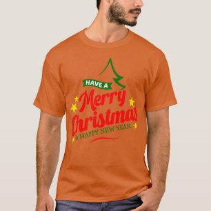 Camiseta Tenha Um Feliz Natal E Feliz ano novo