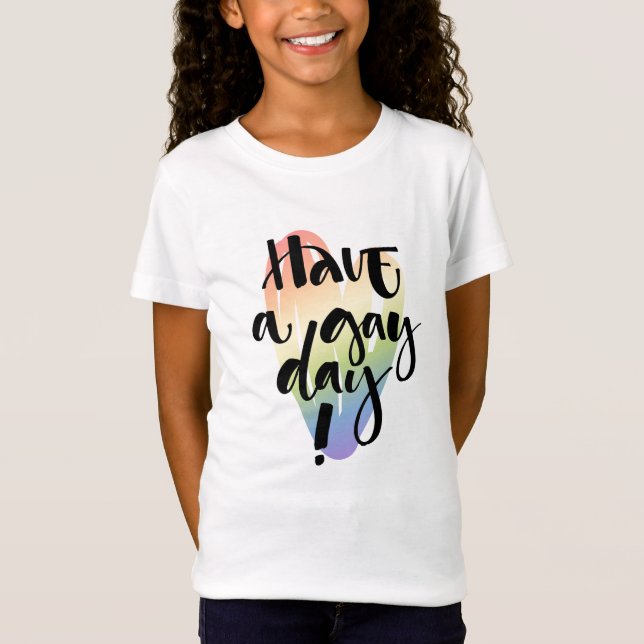 Camiseta Tenha Um Gay Dia (Frente)
