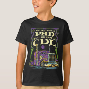Camiseta Tenha Um Motorista De Caminhão Cdl Maio