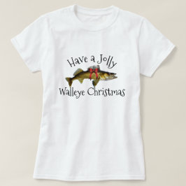 Camiseta "Tenha um Natal Jolly Walleye"