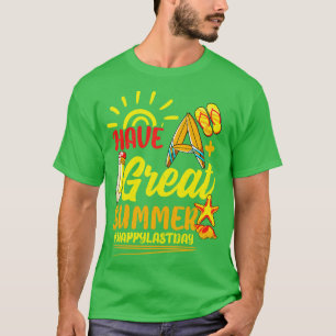Camiseta Tenha um verão excelente Feliz no último dia da es