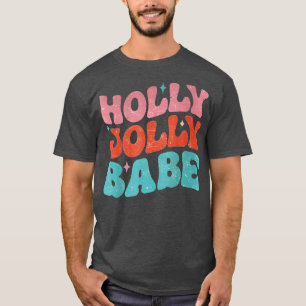 Camiseta Tenha Uma Holly Jolly Babe Colorida Natal Xmas Hol