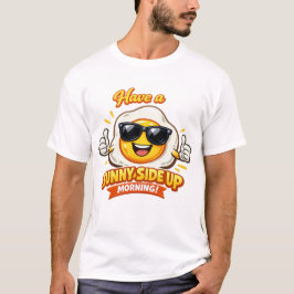 Camiseta Tenha uma Manhã Ensolarada
