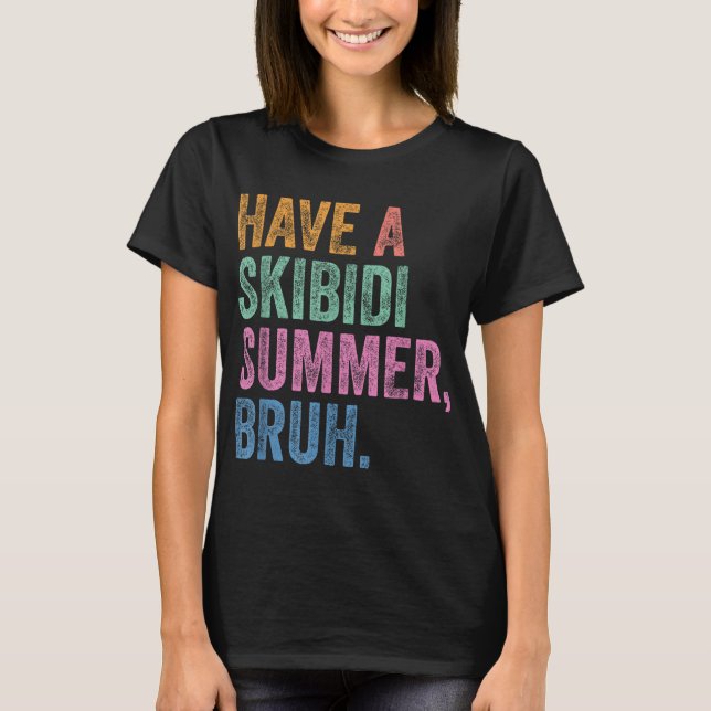 Camiseta Tenham Escolas Engraçadas De Bruh No Verão Da Skib (Frente)