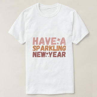 Camiseta Tenham Um Ano Novo Estimulante
