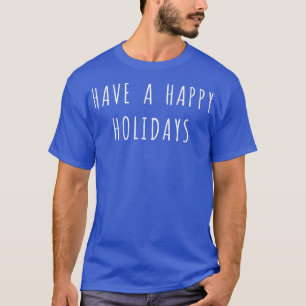 Camiseta Tenham um T-Shirt Premium feliz nos feriados