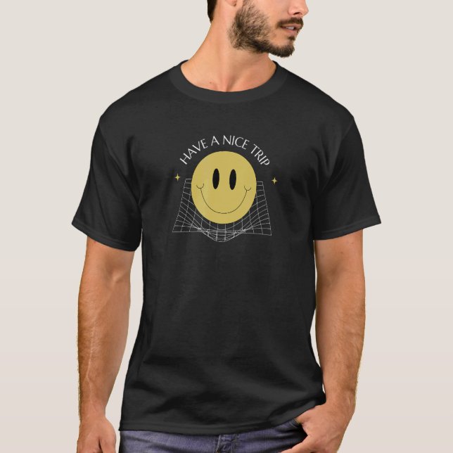 Camiseta Tenham Uma Boa Viagem Acid House Sorri Tecno Music (Frente)
