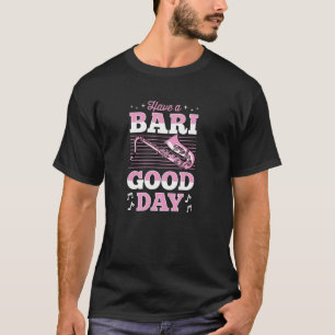 Camiseta Tenham Uma Piada De Arma De Bari, Um Belo Dia Engr