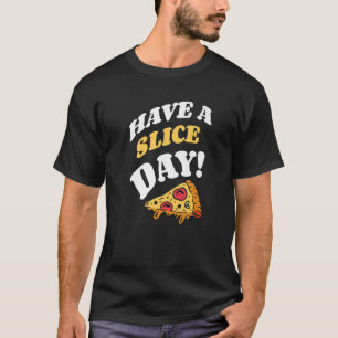 Camiseta Tenham Uma Pizza De Comida Italiana Para Fatia 1