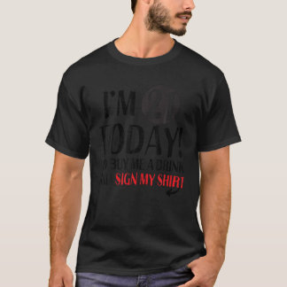 Camiseta Tenho 21 anos hoje me Comprar uma bebida e assino 
