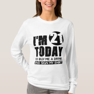 Camiseta Tenho 21 anos hoje me Comprar uma bebida e assino