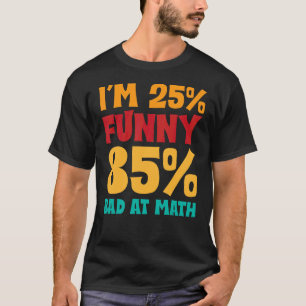 Camiseta Tenho 25 anos e 85 anos em mitos de matemática dos