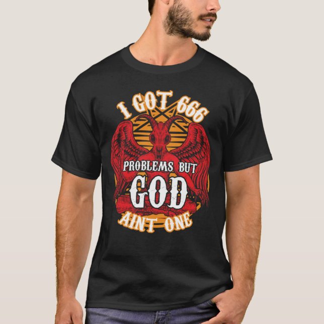 Camiseta Tenho 666 problemas, mas Deus não é um (Frente)