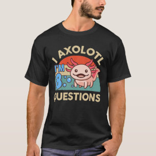 Camiseta Tenho 8 perguntas Axolotl 8º aniversário Gift Cute