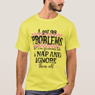 Camiseta Tenho 99 Problemas