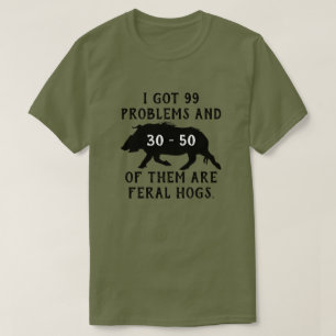 Camiseta Tenho 99 problemas e 30-50 deles são cães selvagen