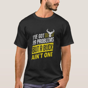 Camiseta Tenho 99 Problemas Mas Uma Nota de Um Dólar Não é
